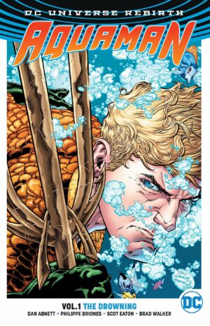 Aquaman Volume 1: The Drowning [Rebirth]