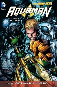Aquaman Volume 1: The Trench