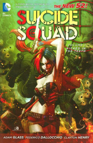 Suicide Squad Volume 1: Kicked in the Teeth